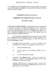 IT is notified for general information that the Governor-General has approved certain amendments to the conditions for award of the Africa Star as detailed in the following Determination: COMMONWEALTH OF AUSTRALIA AMENDM