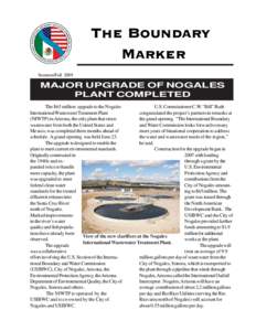 The Boundary Marker Summer/Fall 2009 MAJOR UPGRADE OF NOGALES PLANT COMPLETED