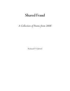 Shared Fraud A Collection of Poems from 2008 Richard P. Gabriel  2008