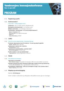 Vannbransjens innovasjonskonferanse Oslo, 12. mars 2015 PROGRAM 09:30