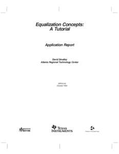 Equalization Concepts: A Tutorial Application Report David Smalley Atlanta Regional Technology Center