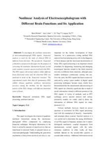 Nonlinear Analysis of Electroencephalogram with Different Brain Functions and Its Application Shen Minfen* Sun Lisha* J .H. Ting** Congtao Xu*** *Scientific Research Department, Shantou University, Guangdong[removed]Chin