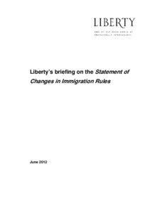 Liberty’s briefing on the Statement of  Changes in Immigration Rules