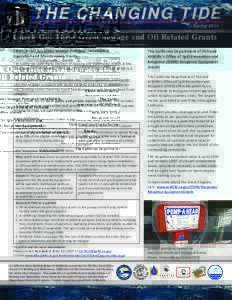 THE CHANGING TIDE Spring 2016 Check Out These Great Sewage and Oil Related Grants Contributing Author: Cindy Murphy (Office of Spill Prevention and Response Contract Manager).