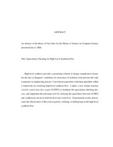 ABSTRACT  An abstract of the thesis of Yan Chen for the Master of Science in Computer Science presented July 8, Title: Equivalence Checking for High-Level Synthesis Flow