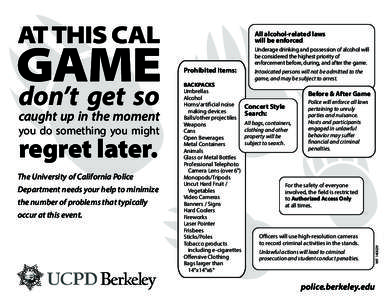 AT THIS CAL caught up in the moment you do something you might regret later. The University of California Police