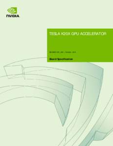 TESLA K20X GPU ACCELERATOR  BD001_v09 | October 2014 Board Specification