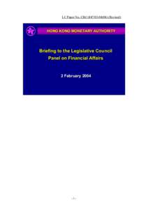 LC Paper No. CB[removed]) (Revised)  HONG KONG MONETARY AUTHORITY Briefing to the Legislative Council Panel on Financial Affairs