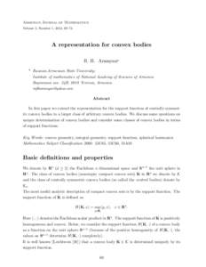 Armenian Journal of Mathematics Volume 5, Number 1, 2013, 69–74 A representation for convex bodies R. H. Aramyan* * Russian-Armenian State University;