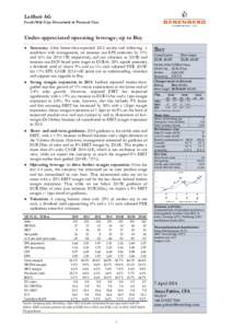 Leifheit AG Small/Mid-Cap: Household & Personal Care Under-appreciated operating leverage; up to Buy ● Summary: After better-than-expected 2013 results and following a