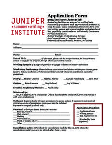    Application Form 2015 Institute: JuneGeneral applications are accepted on a rolling basis. Scholarship applications must be postmarked by March 16,