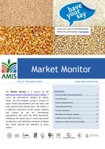 Share your views on the AMIS Market Monitor by participating in our survey Market Monitor No.24 – December 2014