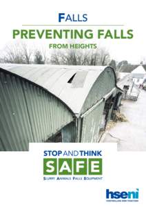 PREVENTING FALLS FROM HEIGHTS Safe Working at Heights on Farms to Prevent Falls Farm workers of any age run the risk