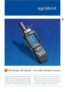 agrident  RFID Reader AIR100/200 – The mobile Windows solution The ISO readers AIR100/200 are designed as an integrated reader head for the generation 1 and 2 of the Windows handheld computer WORKABOUT PRO by PSION