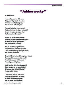 student handout  “Jabberwocky” By Lewis Carroll `Twas brillig, and the slithy toves Did gyre and gimble in the wabe: