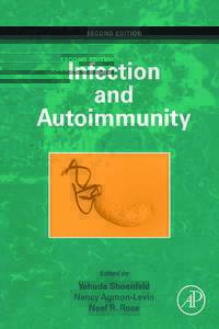 INFECTION AND AUTOIMMUNITY Second Edition Edited by  YEHUDA SHOENFELD