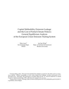 Capital Malleability, Emission Leakage and the Cost of Partial Climate Policies: General Equilibrium Analysis of the European Union Emission Trading System Elisa Lanzi1 Environment Dept.