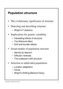 Population structure • The evolutionary significance of structure • Detecting and describing structure