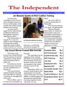 The Independent 3rd Quarter 2012 Vol. 36 Issue 3  Published by Resources for Independence Central Valley