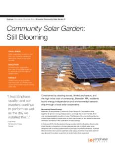 Enphase Commercial // Success Story // Brewster Community Solar Garden ®  Community Solar Garden: Still Blooming CHALLENGE