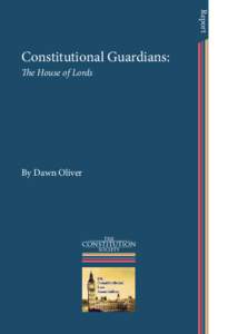 Report  Constitutional Guardians: The House of Lords  By Dawn Oliver