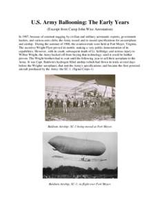 U.S. Army Ballooning: The Early Years (Excerpt from Camp John Wise Aerostation) In 1907, because of constant nagging by civilian and military aeronautic experts, government leaders, and various aero clubs; the Army issue