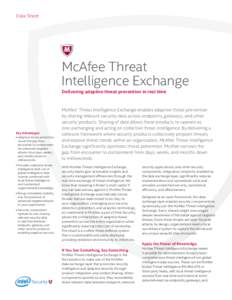 Data Sheet  McAfee Threat Intelligence Exchange Delivering adaptive threat prevention in real time