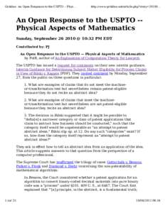 Groklaw: An Open Response to the USPTO -- Phys...  http://www.groklaw.net/article.php?story=An Open Response to the USPTO -Physical Aspects of Mathematics Sunday, September @ 10:32 PM EDT