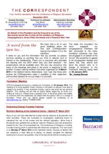THE CORRESPONDENT Your monthly newsletter from the Conference of Religious Secretariat December 2014 General Secretary Br James Boner OFM Cap 