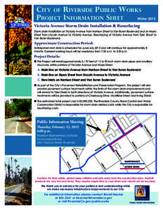City of Riverside Public Works Winter 2015 Project Information Sheet Victoria Avenue Storm Drain Installation & Resurfacing Storm drain installation on Victoria Avenue from Harrison Street to Van Buren Boulevard and on M