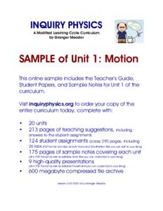 INQUIRY PHYSICS A Modified Learning Cycle Curriculum by Granger Meador SAMPLE of Unit 1: Motion This online sample includes the Teacher’s Guide,