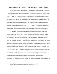 PRELIMINARY STATEMENT AND SUMMARY OF ARGUMENT In this case, a panel of the Board of Immigration Appeals (“BIA”) held that a lawful permanent resident had committed a “crime of violence” as defined in 18 U.S.C. §