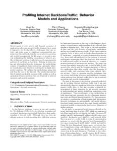 Profiling Internet BackboneTraffic: Behavior Models and Applications Kuai Xu Zhi-Li Zhang