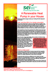 A Renewable Heat Pump in your House Harness renewable energy to reduce your heating bill while helping the environment.  Heat, more than 80% of our energy consumption