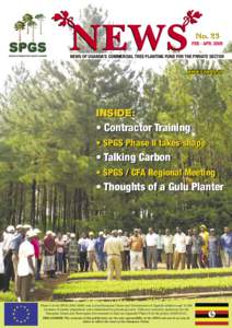 No. 23  FEB - APRNEWS OF UGANDA’S COMMERCIAL TREE PLANTING FUND FOR THE PRIVATE SECTOR  www.sawlog.ug