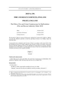 STATUTORY INSTRUMENTSNo. 696 FIRE AND RESCUE SERVICES, ENGLAND POLICE, ENGLAND The Police, Fire and Crime Commissioner for Staffordshire