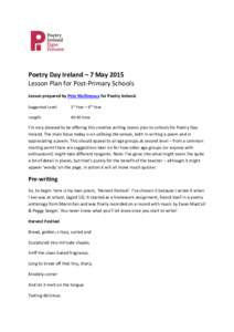 Poetry Day Ireland – 7 May 2015 Lesson Plan for Post-Primary Schools Lesson prepared by Pete Mullineaux for Poetry Ireland. Suggested Level:  1st Year – 6th Year