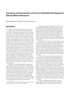 Economics and Environment as Factors of Sustainable Development of Siberian Mineral Resources By N.L. Dobretsov,1 A.V. Kanygin,1 and A.E. Kontorovich1 Introduction Siberia is one of the major regions of the world whose