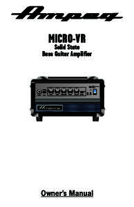 MICRO-VR  Solid State Bass Guitar Amplifier  Owner’s Manual