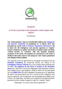Viewpoint Is it time to go back to the typewriter, carbon paper and Tippex? Tony Bunyan  The “white-washing” report on GCHQ, MI5 & MI6 by the Intelligence