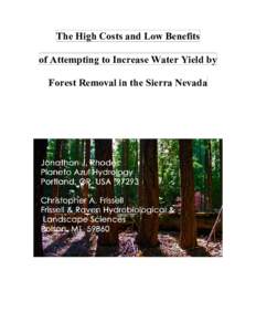 The High Costs and Low Benefits of Attempting to Increase Water Yield by Forest Removal in the Sierra Nevada Recommended citation: Rhodes, J.J., and C.A. FrissellThe High Costs and Low Benefits