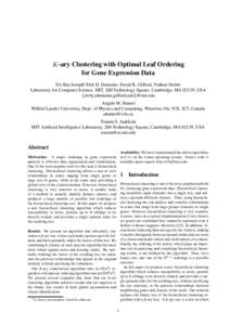 -ary Clustering with Optimal Leaf Ordering for Gene Expression Data Ziv Bar-Joseph, Erik D. Demaine, David K. Gifford, Nathan Srebro Laboratory for Computer Science, MIT, 200 Technology Square, Cambridge, MA 02139, USA 