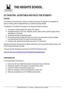 THE HEIGHTS SCHOOL ICT FACILITIES - ACCEPTABLE USE POLICY FOR STUDENTS PURPOSE ICT facilities are used extensively in schools for teaching and learning. The purpose of an acceptable use policy is to clearly outline the e