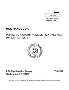 DOE-HDBK; DOE Handbook Primer on Spontanious Heating and Pyrophoricity