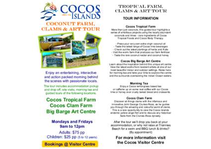 TROPICAL farm, Clams & Art Tour TOUR INFORMATION COCONUT farm, Clams & ART tour