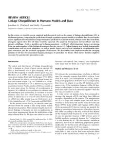 Am. J. Hum. Genet. 69:1–14, 2001  REVIEW ARTICLE Linkage Disequilibrium in Humans: Models and Data Jonathan K. Pritchard* and Molly Przeworski* Department of Statistics, University of Oxford, Oxford