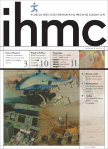 F LORI DA I NST I T U T E FO R HU M A N & M AC HI N E CO G NITION  vo lume 4 iss ue 1 Featured Research Autonomy Architectures… IHMC researchers develop