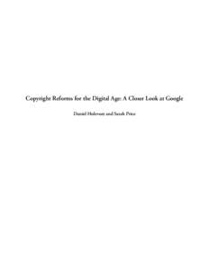 Copyright Reforms for the Digital Age: A Closer Look at Google Daniel Holevoet and Sarah Price 1 When one of the authors discovered that her brother kept a personal blog, she was immediately curious about what he had wr