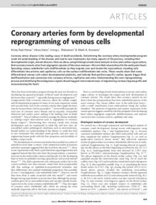 Vol 464 | 25 March 2010 | doi:nature08873  ARTICLES Coronary arteries form by developmental reprogramming of venous cells Kristy Red-Horse1, Hiroo Ueno2, Irving L. Weissman2 & Mark A. Krasnow1