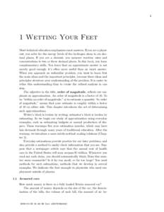 1  1 Wetting Your Feet Most technical education emphasizes exact answers. If you are a physicist, you solve for the energy levels of the hydrogen atom to six decimal places. If you are a chemist, you measure reaction rat